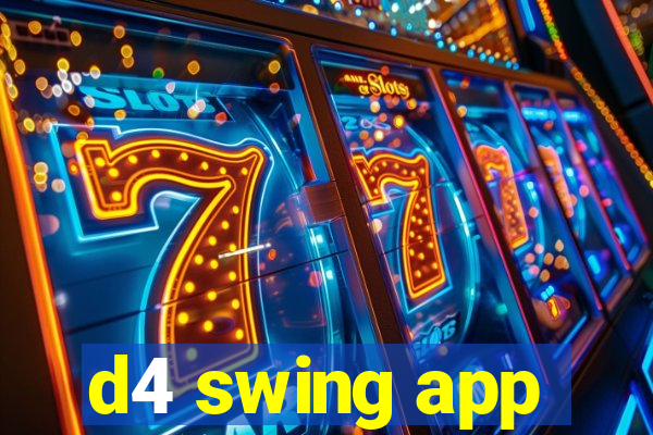 d4 swing app